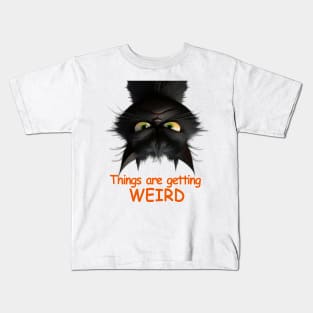 Angus the Cat - Things are Getting Weird Kids T-Shirt